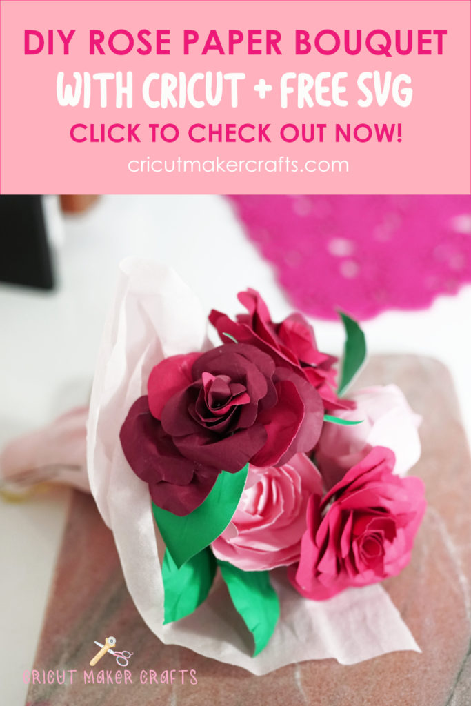 DIY Rose Paper Flower Bouquet - FREE SVG for Cricut
