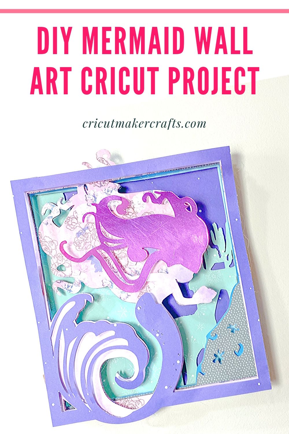 Download Layered Wall Art Mermaid Craft Cricut Project - Cut N ...