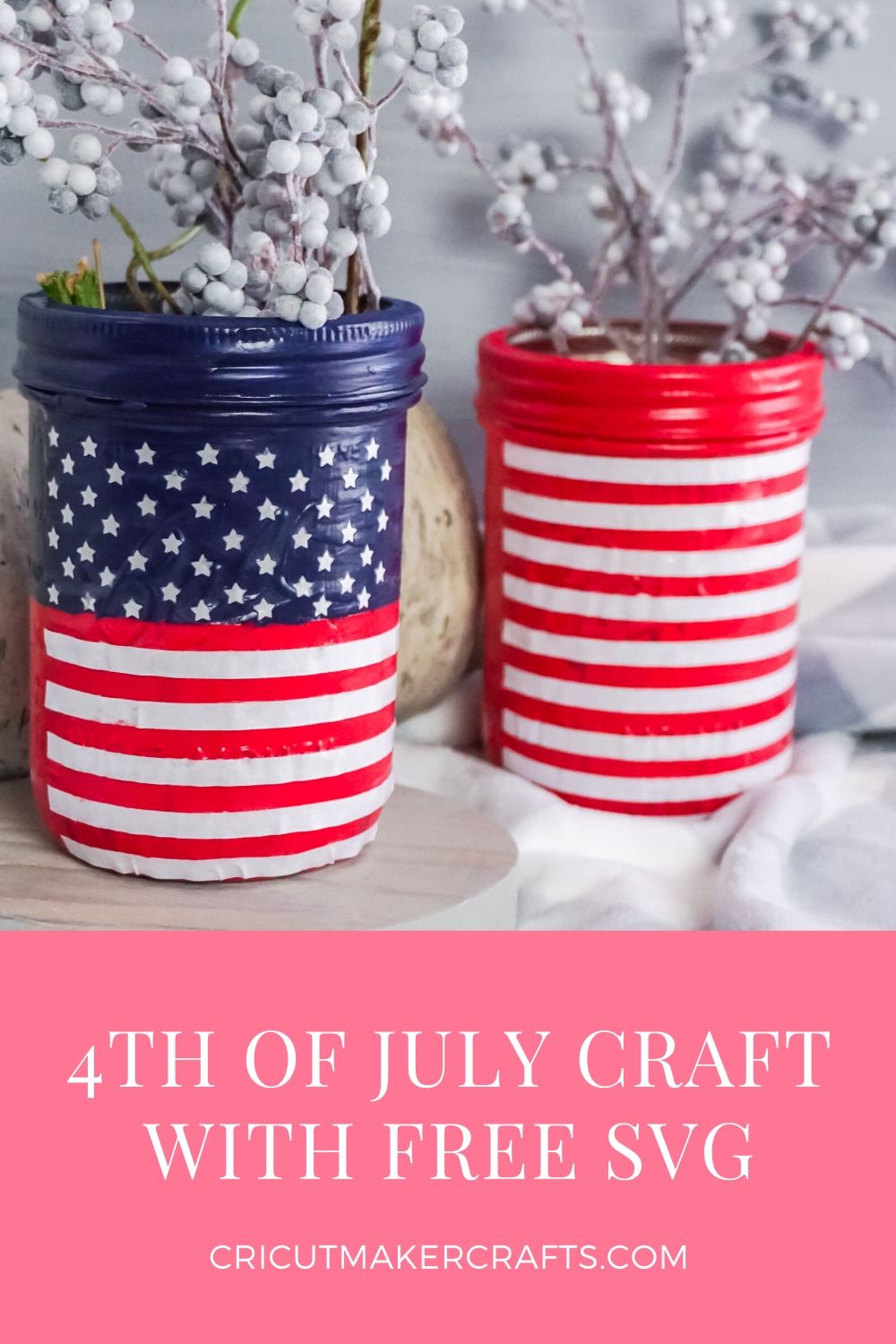 4th of July Mason Jars with Patriotic SVG (FREE) - Cut N Make Crafts