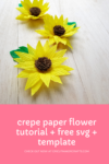 EASY Crepe Paper Sunflower FREE SVG+TEMPLATE