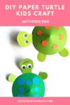 Super-Cute Turtle Paper Craft for Kids [FREE SVG+PDF]