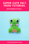 Cute Felt Frog Craft [Template+SVG Free]